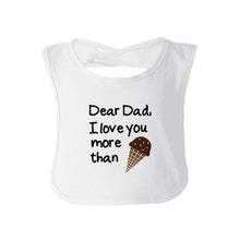 Load image into Gallery viewer, Dear Dad Icecream White Funny Design Baby Bib